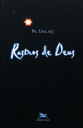 Rastros de Deus, de Pereira, Léo. Editora Associação Nóbrega de Educação e Assistência Social, capa mole em português, 2004