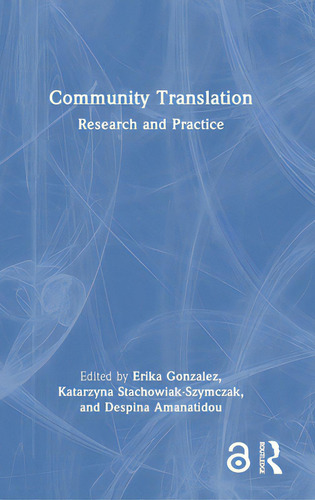 Community Translation: Research And Practice, De Gonzalez, Erika., Vol. 1. Editorial Routledge, Tapa Dura En Inglés