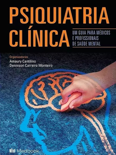 Livro: Psiquiatria Clínica Guia Para Médicos E Profissionais