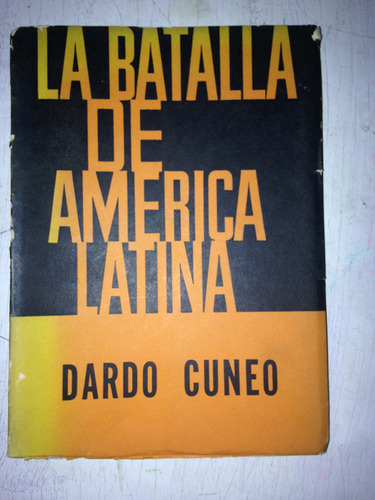 La Batalla De America Latina Dardo Cuneo