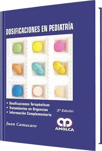 Dosificaciones En Pediatría. 3a Edición Camacaro