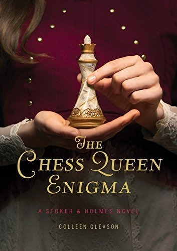 The Chess Queen Enigma A Stoker And Holmes Novel..., de Gleason, Colleen. Editorial Chronicls en inglés