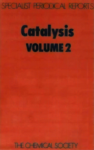 Catalysis, Vol 2, De C Kemball. Editorial Royal Society Chemistry, Tapa Dura En Inglés