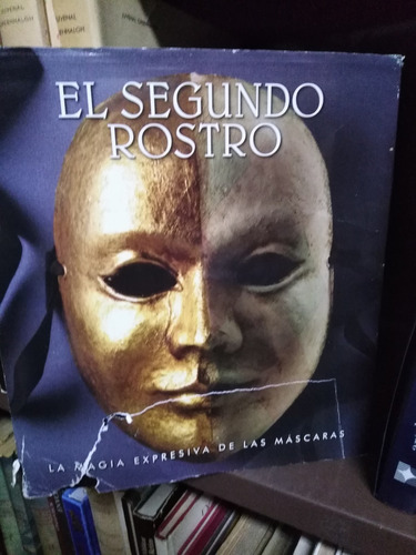 El Segundo Rostro La Magia Expresiva De Las MáscarasLepori