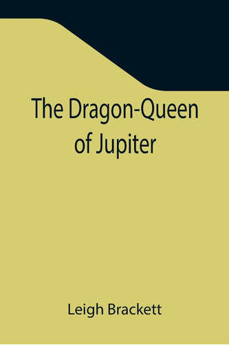 Libro The Dragon-queen Of Jupiter-inglés