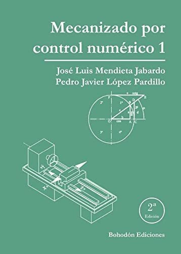 Mecanizado Por Control Numerico 1 - Mendieta Jose Luis Lopez