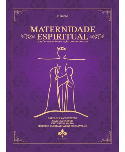 Maternidade Espiritual - Orações Para Santificação Dos Sacerdotes