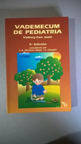 Vademecum De Pediatría - Vallory San Juan - Martínez Meyer