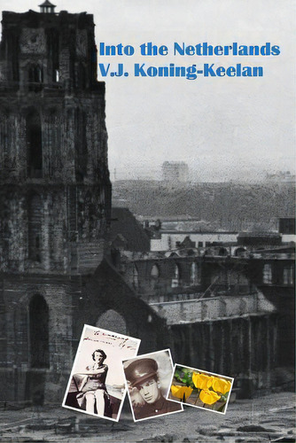 Into The Netherlands, De Koning-keelan, Valerie. Editorial Septimal Pub, Tapa Blanda En Inglés