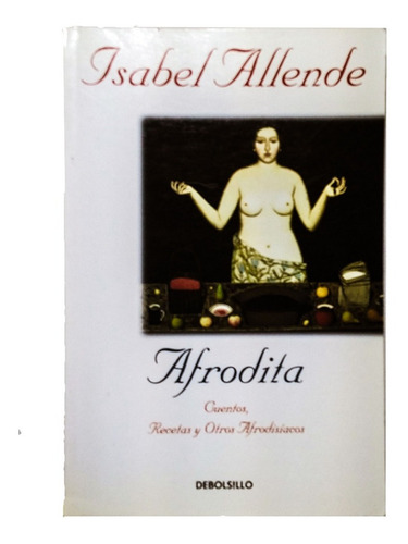 Afrodita, Novela De Isabel Allende, Excelente