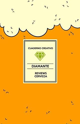 Libro: Cuaderno Creativo Diamante Reviews Cerveza (spanish E
