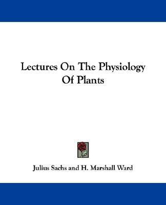 Libro Lectures On The Physiology Of Plants - Julius Sachs