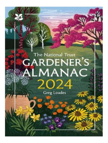 The Gardeners Almanac 2024 - Greg Loades. Eb18