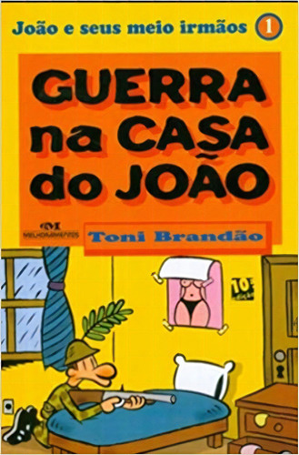 Guerra Na Casa Do João, De Toni, Brandão. Editora Melhoramentos, Capa Dura Em Português