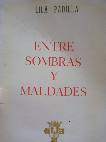 Entre Sombras Y Maldades Lila Padilla Dedicado (Usado)