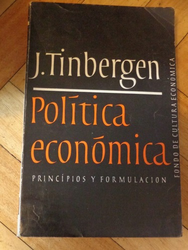 J. Tinbergen. Política Economica. Principios Y Formula&-.