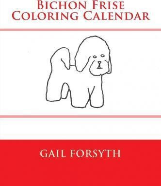 Libro Bichon Frise Coloring Calendar - Gail Forsyth