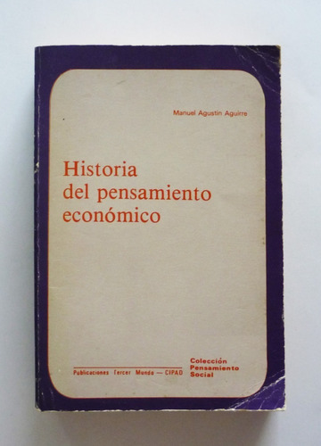 Historia Del Pensamiento Economico - Manuel Agustin Aguirre 
