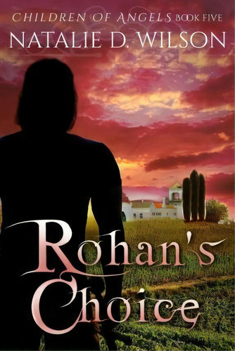 Rohan's Choice, De Natalie D Wilson. Editorial Createspace Independent Publishing Platform, Tapa Blanda En Inglés