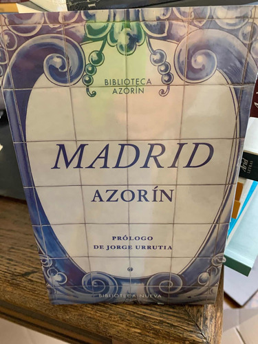 Madrid. Azorin · Biblioteca Nueva