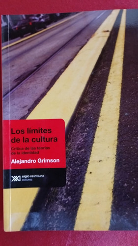 Los Limites De La Cultura De Grimson Alejandro
