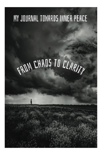 Libro: From Chaos To Clarity: Cultivating Mental Wellness