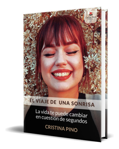 Libro El Viaje De Una Sonrisa [ Cristina Pino L. ] Original