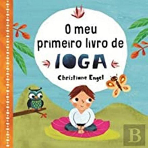 Livro O Meu Primeiro Livro De Ioga, De Christiane Engel (). Editora Minotauro, Capa Mole Em Português, 2020