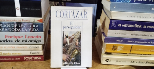 El Perseguidor - Julio Cortazar - Alianza Cien