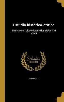 Estudio Hist Rico-cr Tico - Julio Milego (hardback)