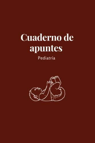 Cuaderno De Apuntes: Pediatria Dr Juan Valdes