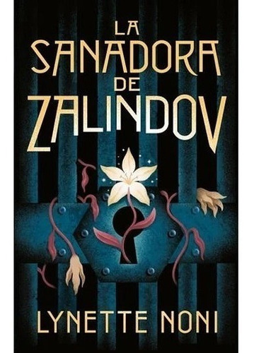 La Sanadora De Zalindov, De Lynette Noni., Vol. 1.0. Editorial Puck, Tapa Blanda, Edición 1.0 En Español, 2022