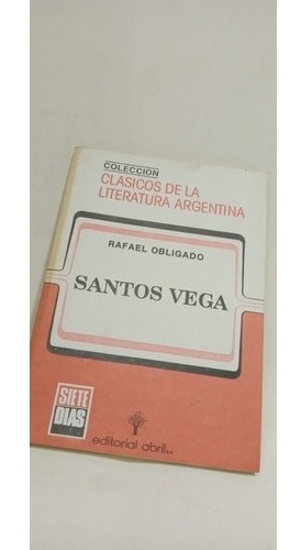 522 Santos Vega - Rafael Obligado - Editorial Abril 