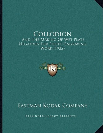 Libro Collodion : And The Making Of Wet Plate Negatives F...