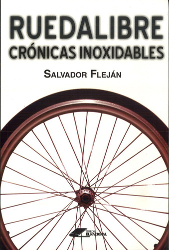 Imagen 1 de 2 de Ruedalibre. Crónicas Inoxidables / Salvador Fleján