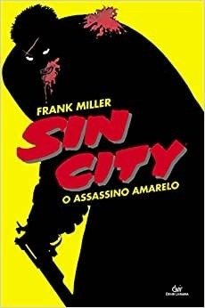 Livro Sin City - O Assassino Amarelo - Frank Miller [2016]