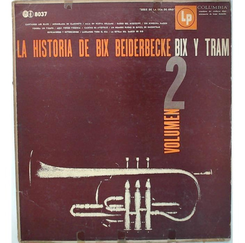 La Historia De Bix Beiderbecke Vol 2 - Bix Y Tram