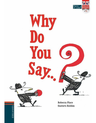 Why Do You Say...?, De Place, Rebecca. Editorial Luis Vives (edelvives), Tapa Dura En Inglés