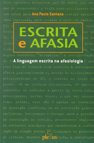 Escrita e afasia: a linguagem escrita na afasiologia, de Santana, Ana Paula. Editora Summus Editorial Ltda., capa mole em português, 2002