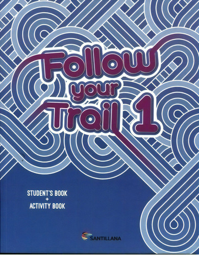 Follow Your Trail 1 - Student's Book + Activity Book, de Gelemur, Paula. Editorial SANTILLANA, tapa blanda en inglés internacional, 2018