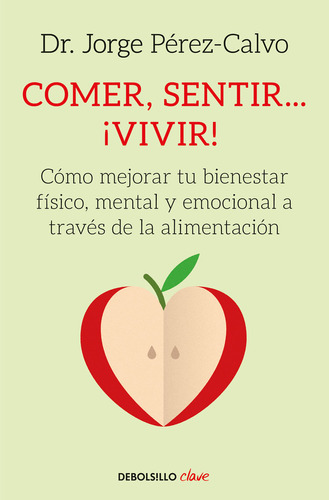 Comer, Sentir... ¡vivir! (libro Original)