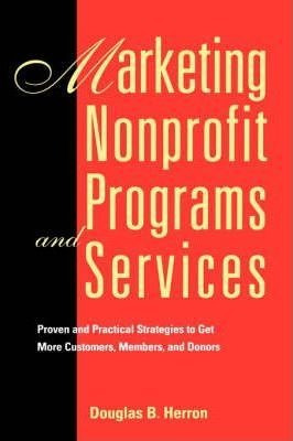 Marketing Nonprofit Programs And Services - Douglas B. He...