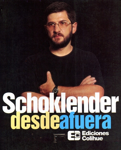 Schoklender Desde Afuera, De Schoklender Y Madres De Plaza. Serie N/a, Vol. Volumen Unico. Editorial Colihue, Tapa Blanda, Edición 1 En Español