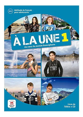 A La Une 1 Student´s Book A1 con CD, de Collectif. Editorial Macmillan en francês