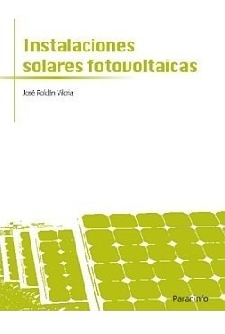 Instalaciones Solares Fotovoltaicas - Roldan Viloria Jose (