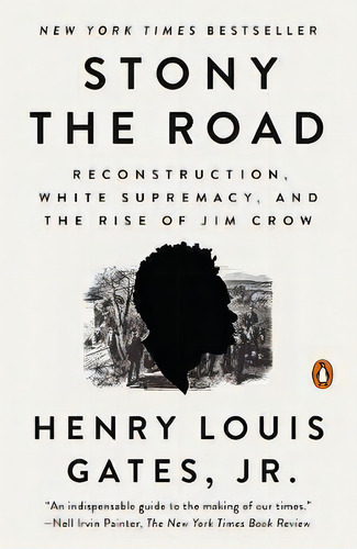 Stony The Road : Reconstruction, White Supremacy, And The Rise Of Jim Crow, De Henry Louis Jr Gates. Editorial Penguin Putnam Inc, Tapa Blanda En Inglés