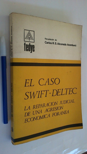 El Caso Swift Deltec Reparación Judicial - Alconada Aramburú