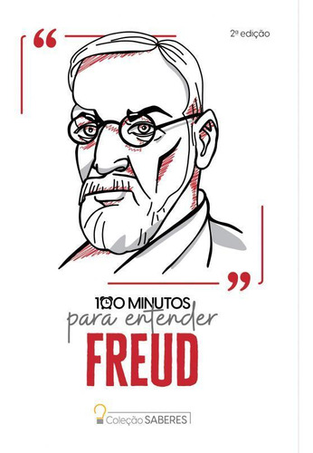 Coleção Saberes 100 Minutos Para Entender Freud