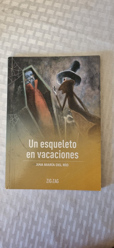 Un Esqueleto En Vacaciones. Ana Marie Del Rio.