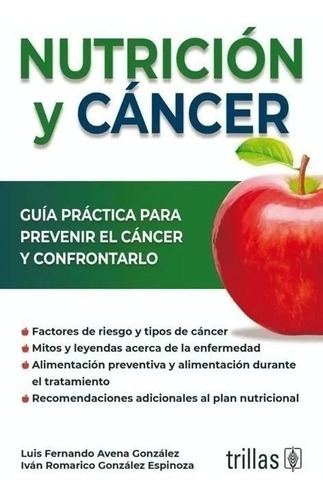 Nutrición Y Cáncer Guía Práctica Prevenir Editorial Trillas